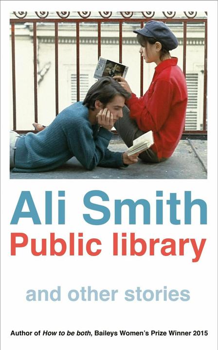 Produktbild Public Library and Other Stories (Englisch, Ali Smith, 2016)