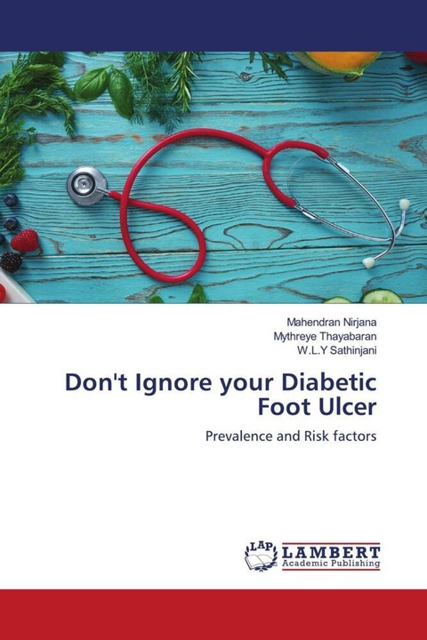 Actual product image Don't Ignore your Diabetic Foot Ulcer (German, W.L.Y Sathinjani, Mahendran Nirjana, Mythreye Thayabaran, 2020)