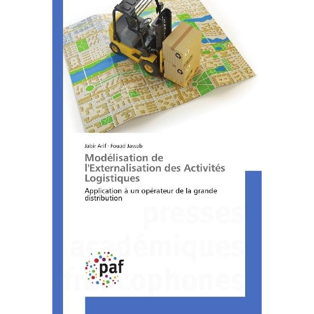 Modélisation de l'Externalisation des Activités Logistiques, Ratgeber von Fouad Jawab, Jabir Arif
