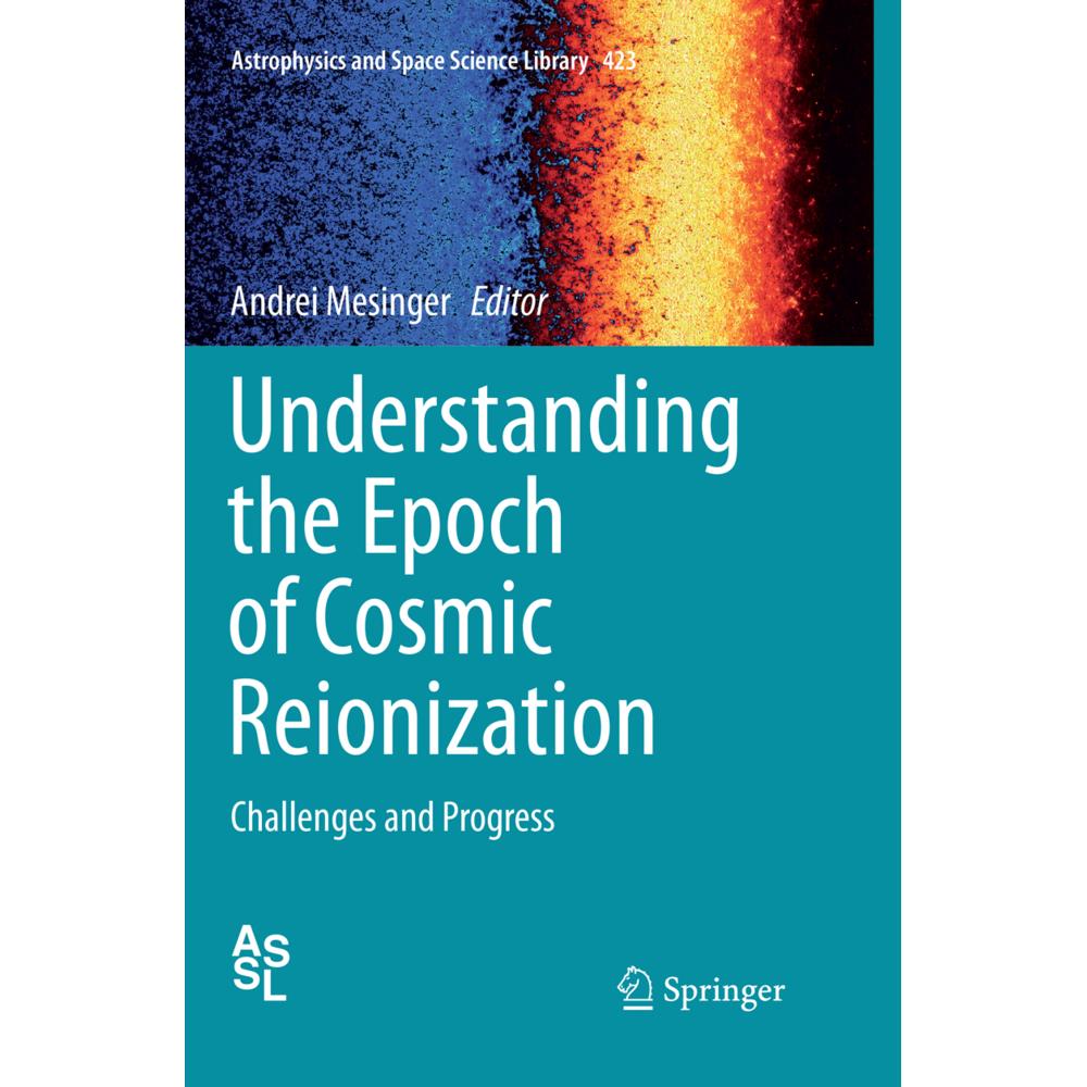 Understanding the Epoch of Cosmic Reionization, Fachbücher von Andrei Mesinger