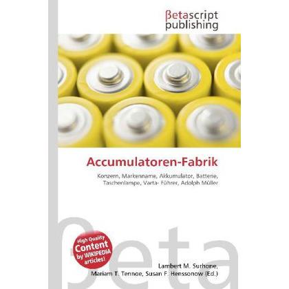 Accumulatoren-Fabrik, Fachbücher von Susan F. Marseken, Lambert M. Surhone, Miriam T. Timpledon
