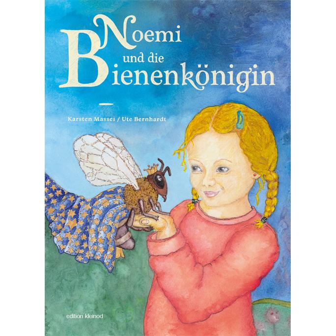 Noemi und die Bienenkönigin, Kinderbücher von Ute Bernhardt, Karsten Massei