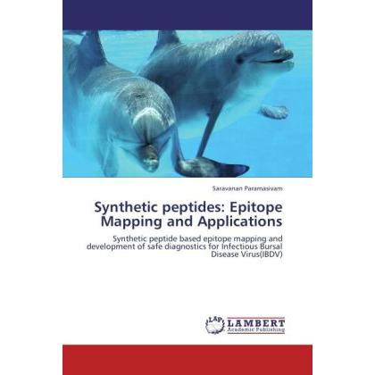 Synthetic peptides: Epitope Mapping and Applications, Fachbücher von Saravanan Paramasivam