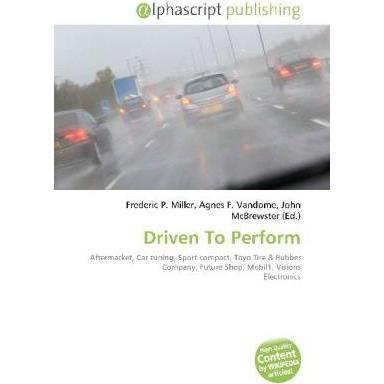 Driven To Perform, Ratgeber