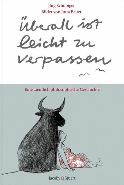 Produktbild Überall ist leicht zu verpassen (Deutsch, Jörg Schubiger, Jutta Bauer, 2012)