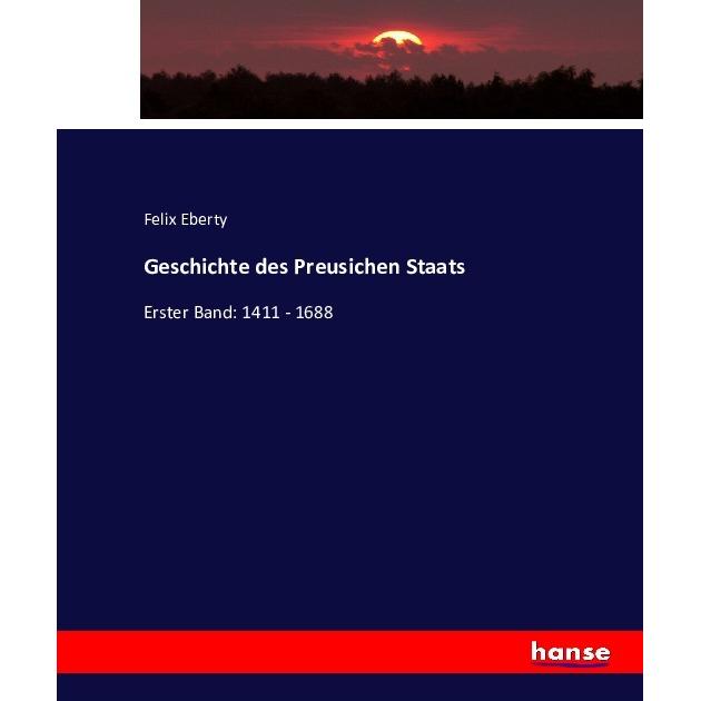 Geschichte des Preusichen Staats, Fachbücher von Felix Eberty