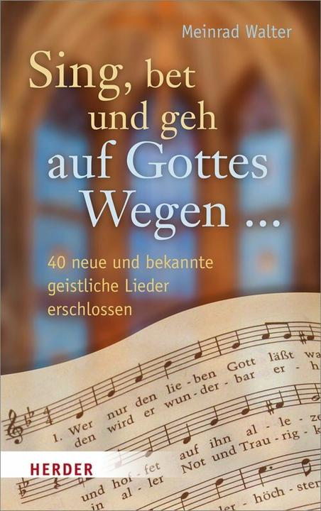 Produktbild Sing, bet und geh auf Gottes Wegen (Deutsch, Meinrad Walter, 2013)