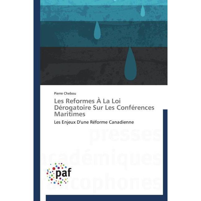 Les Reformes À La Loi Dérogatoire Sur Les Conférences Maritimes, Fachbücher