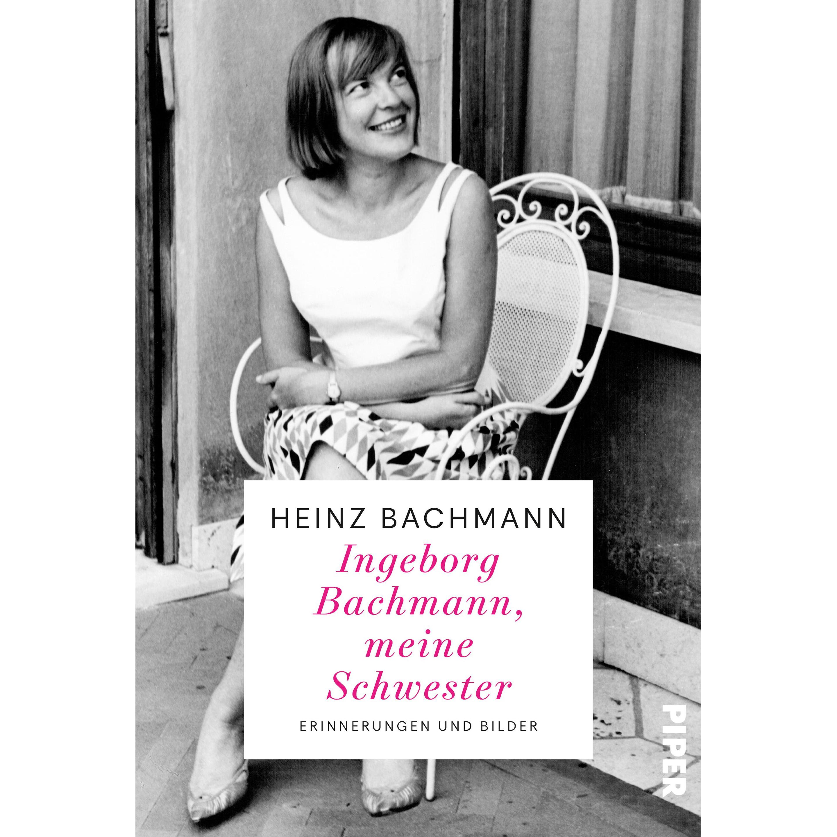 Ingeborg Bachmann, meine Schwester, Sachbücher von Heinz Bachmann