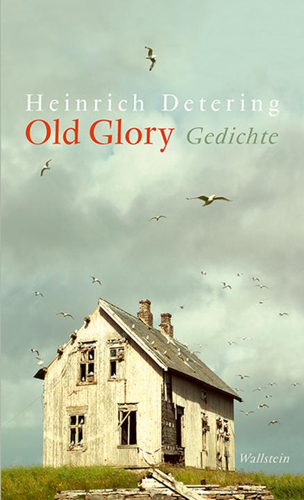 Produktbild Old Glory (Deutsch, Heinrich Detering, 2012)