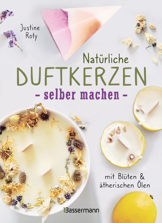 Produktbild Natürliche Duftkerzen selber machen - mit Blüten & ätherischen Ölen (Deutsch, Justine Roty, 2022)