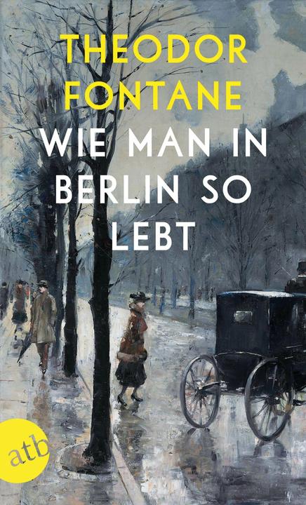 Produktbild Wie man in Berlin so lebt (Deutsch, Theodor Fontane, 2018)