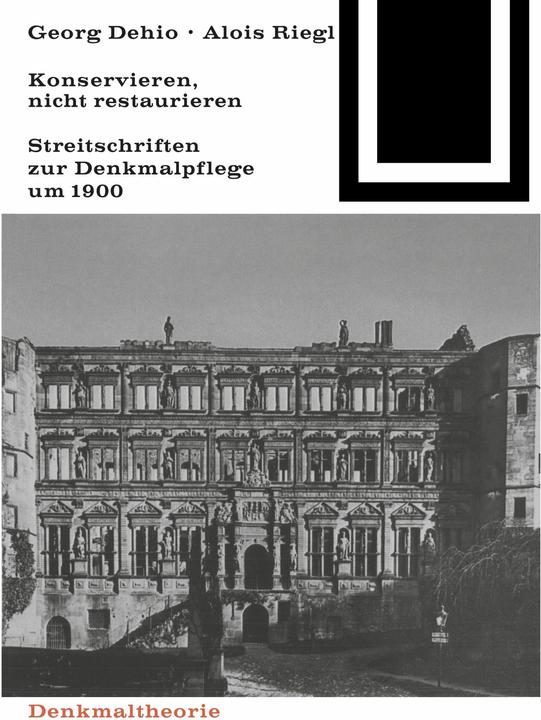 Produktbild Georg Dehio und Alois Riegl - Konservieren, nicht restaurieren (Deutsch, Alois Riegl, Georg Dehio, 1988)
