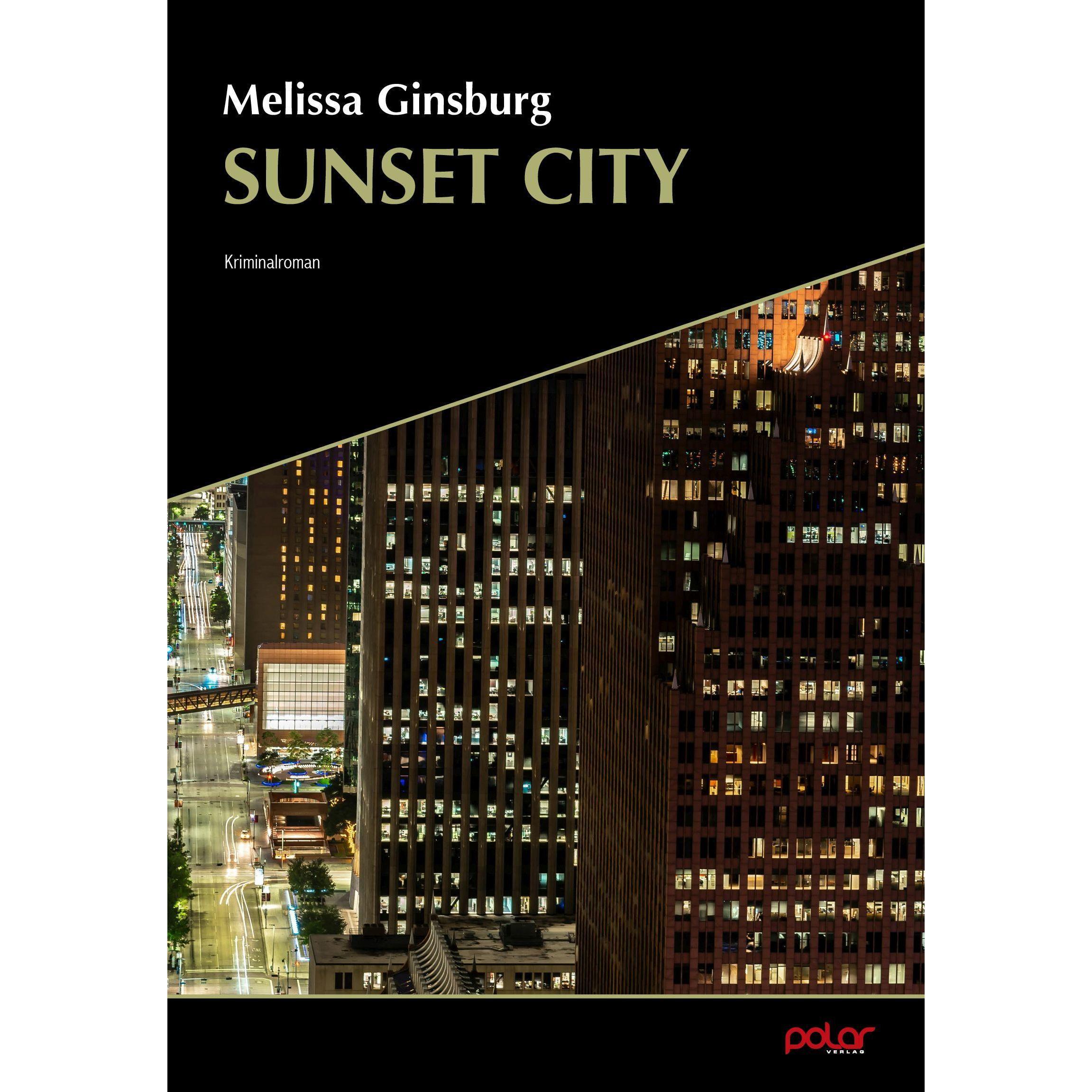 Sunset City, Belletristik von Melissa Ginsburg, Kathrin Bielfeldt