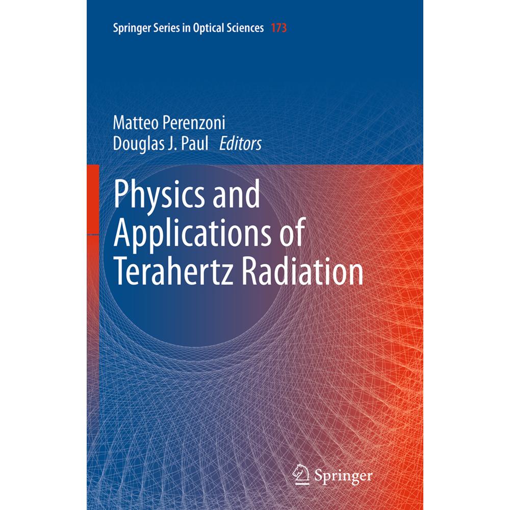 Physics and Applications of Terahertz Radiation, Fachbücher von Douglas J. Paul, Matteo Perenzoni