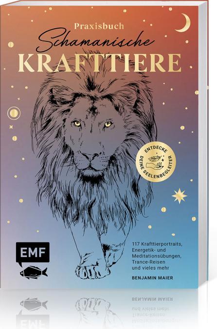 Produktbild Praxisbuch Schamanische Krafttiere – Entdecke deine Seelenbegleiter (Deutsch, Benjamin Maier, 2022)