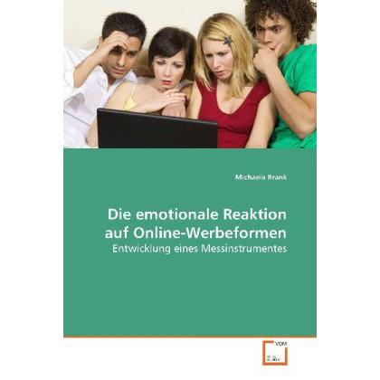 Die emotionale Reaktion auf Online-Werbeformen, Fachbücher von Michaela Brank