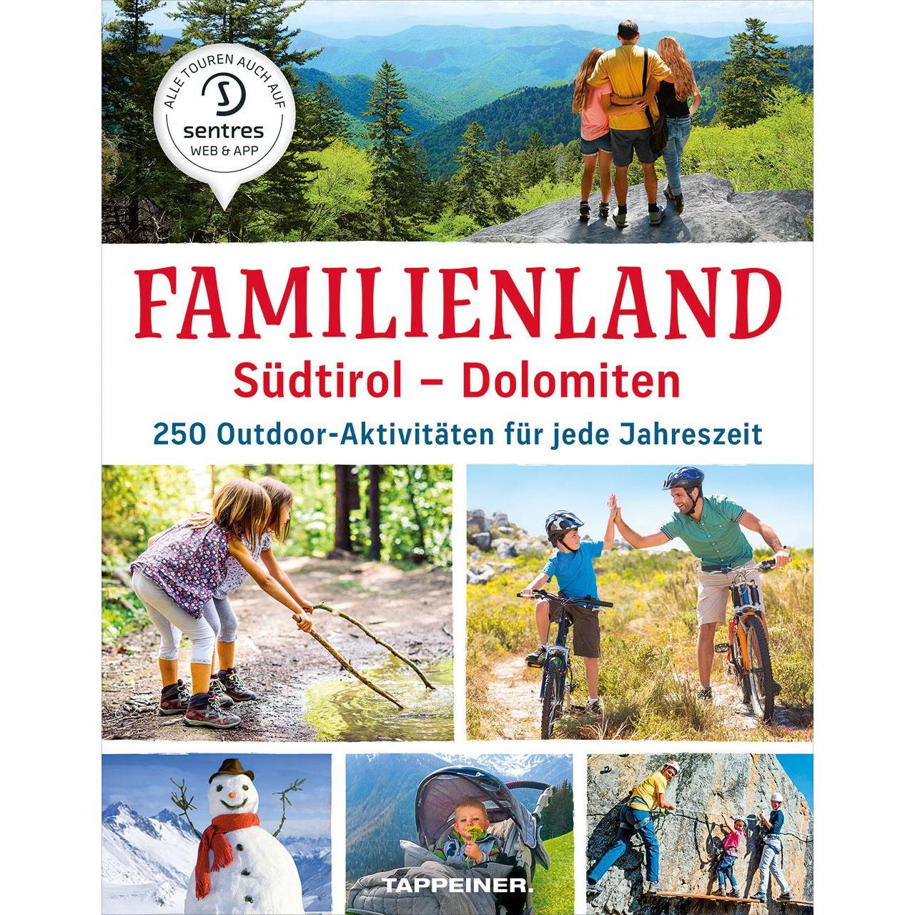 Familienland Südtirol – Dolomiten, Ratgeber von Athesia Tappeiner