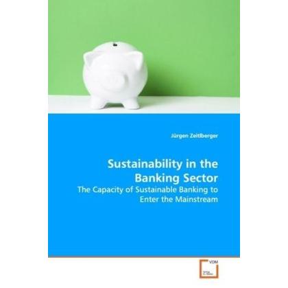 Sustainability in the Banking Sector, Fachbücher von Jürgen Zeitlberger