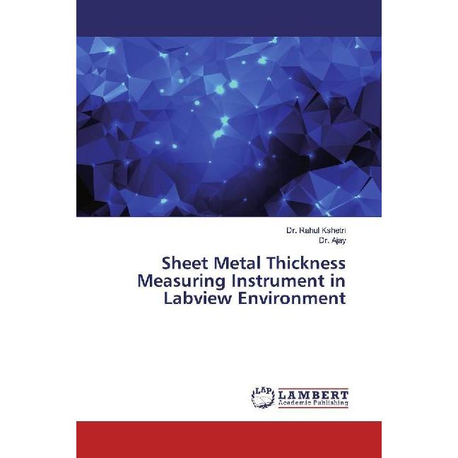Sheet Metal Thickness Measuring Instrument in Labview Environment, Fachbücher von Ajay, Rahul Kshetri