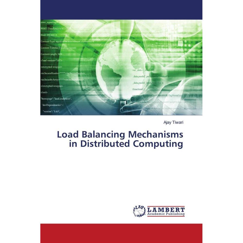 Load Balancing Mechanisms in Distributed Computing, Fachbücher von Ajay Tiwari