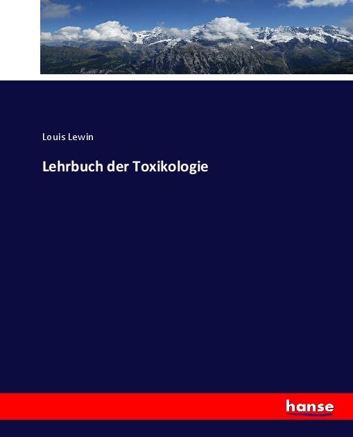 Produktbild Lehrbuch der Toxikologie (Deutsch, Louis Lewin, 2017)