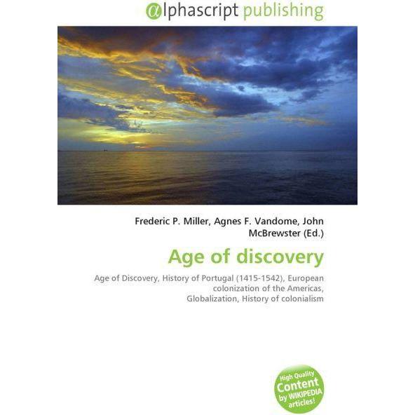 Age of discovery, Fachbücher von Agnes F. Vandome, Frederic P. Miller, John McBrewster