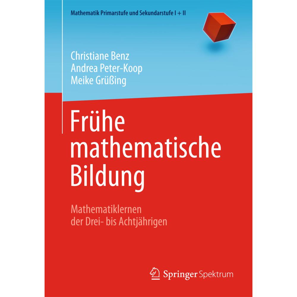 Frühe mathematische Bildung, Schulbücher von Andrea Peter-Koop, Meike Grüssing, Christiane Benz