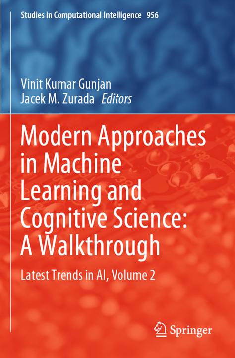 Produktbild Modern Approaches in Machine Learning and Cognitive Science: A Walkthrough (Englisch, Jacek M. Zurada, Vinit Kumar Gunjan, 2022)