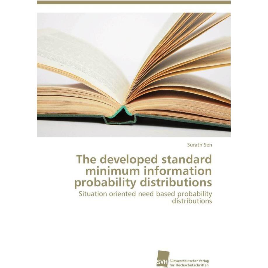 The developed standard minimum information probability distributions, Fachbücher von Surath Sen
