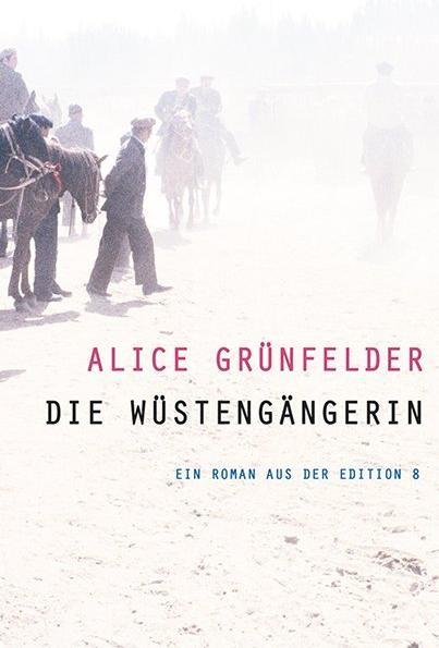Produktbild Die Wüstengängerin (Deutsch, Alice Grünfelder, 2018)