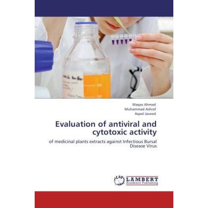 Evaluation of antiviral and cytotoxic activity, Fachbücher von Muhammad Ashraf, Aqeel Javeed, Waqas Ahmad
