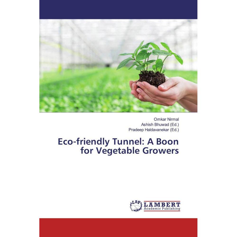 Eco-friendly Tunnel: A Boon for Vegetable Growers, Fachbücher von Omkar Nirmal