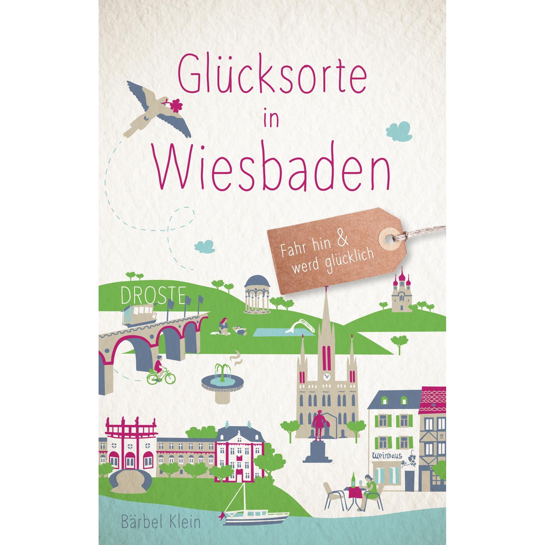 Glücksorte in Wiesbaden, Ratgeber von Bärbel Klein