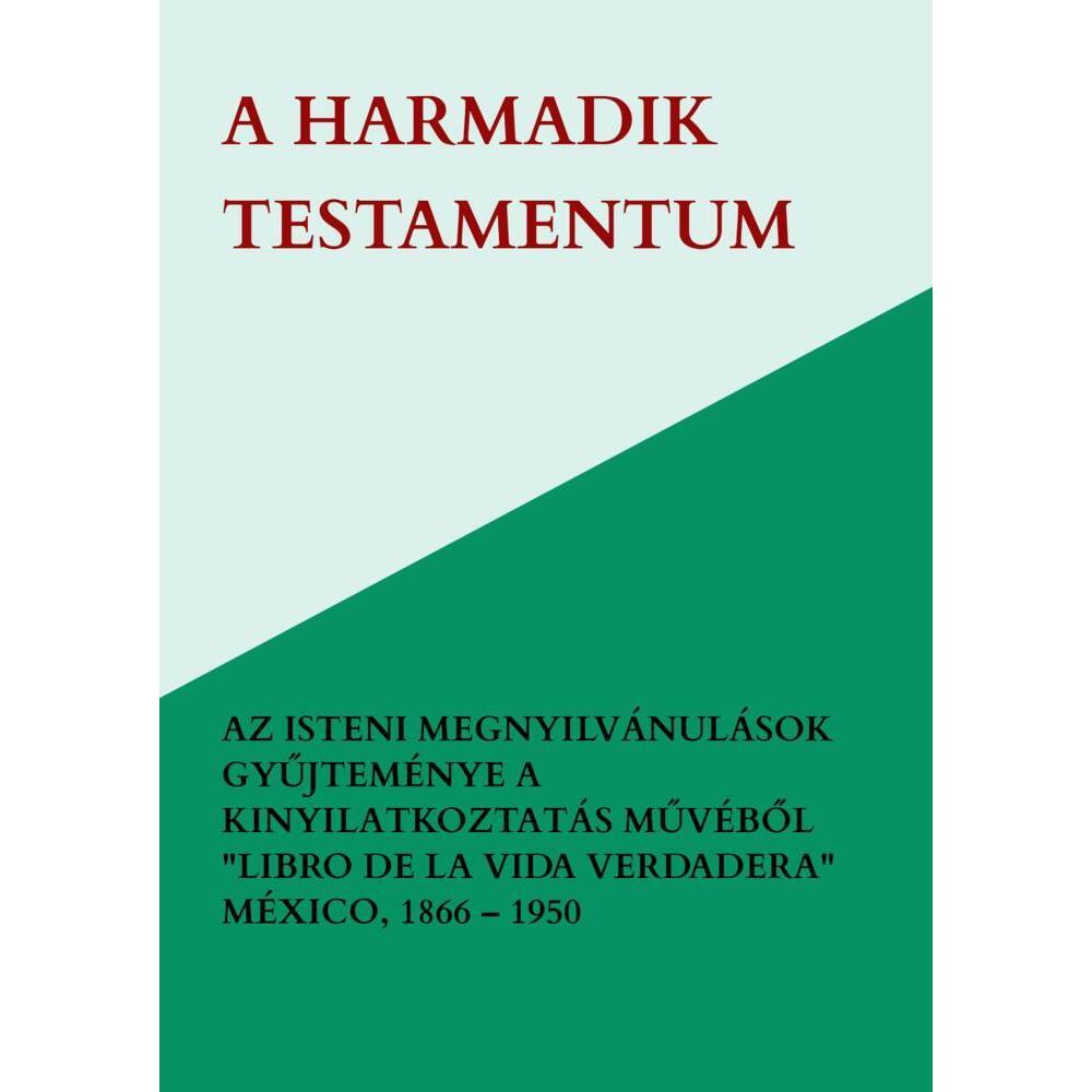 A Harmadik Testamentum, Sachbücher von Anna Maria Hosta