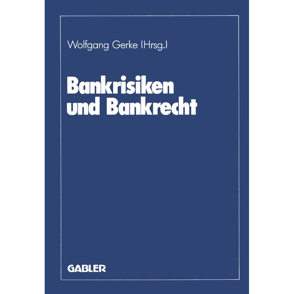 Bankrisiken und Bankrecht, Fachbücher von Wolfgang Gerke