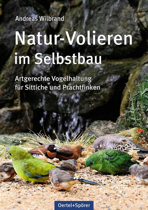 Produktbild Natur-Volieren im Selbstbau (Deutsch, Andreas Wilbrand, 2018)