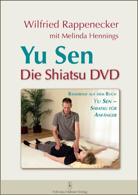 Produktbild Hübner Yu Sen - Die Shiatsu DVD (Deutsch, Heiko Petermann, Wilfried Rappenecker, Melinda Hennings, 2009)