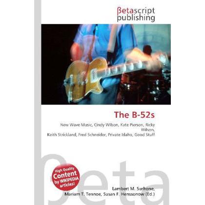 The B-52s, Fachbücher von Lambert M. Surhone, Miriam T. Timpledon, Susan F. Marseken
