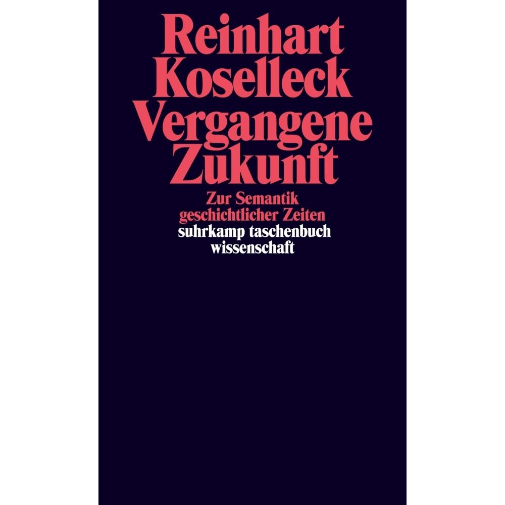 Vergangene Zukunft, Fachbücher von Reinhart Koselleck