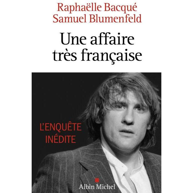 Une affaire très française : l'enquête inédite, Fachbücher von Blumenfeld Samuel, Raphaëlle Bacqué