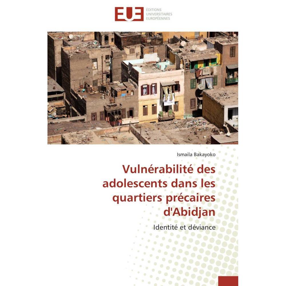 Vulnérabilité des adolescents dans les quartiers précaires d'Abidjan, Fachbücher