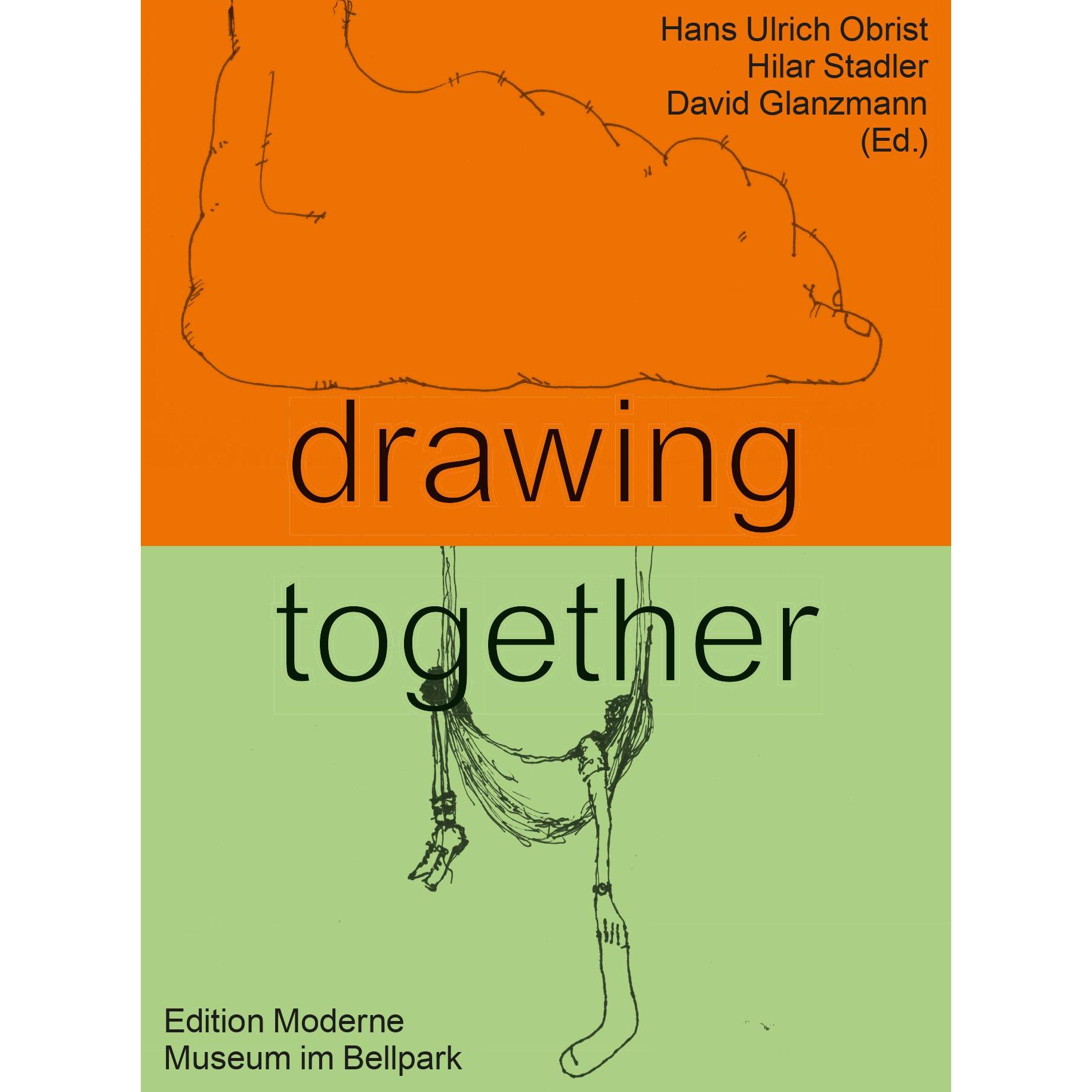 drawing together, Belletristik von Hans Ulrich Obrist, Hilar Stadler, David Glanzmann