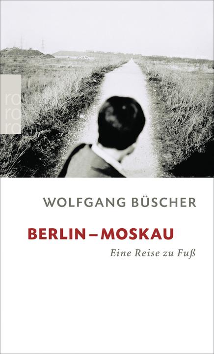 Produktbild Berlin - Moskau (Deutsch, Wolfgang Büscher, 2004)