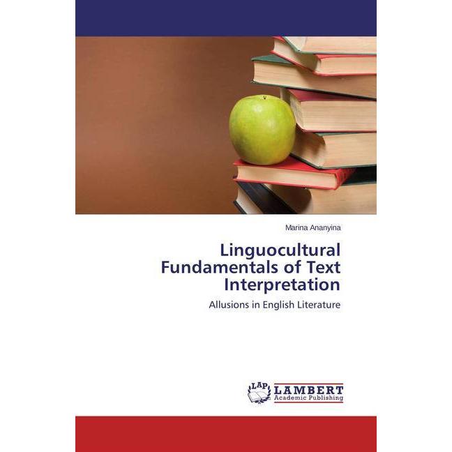 Linguocultural Fundamentals of Text Interpretation, Fachbücher