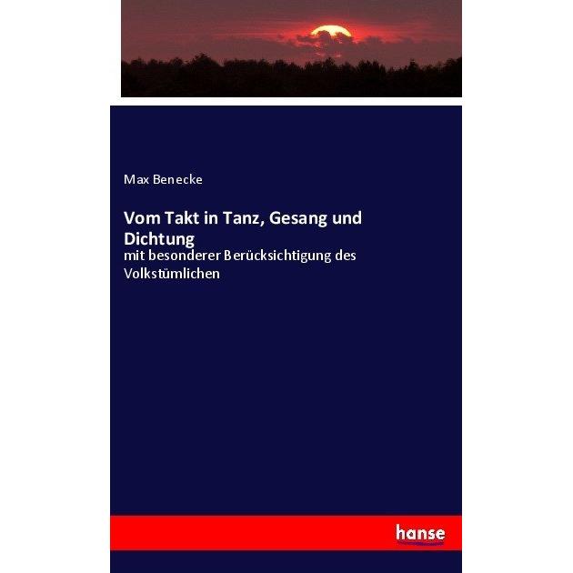 Vom Takt in Tanz, Gesang und Dichtung, Fachbücher von Max Benecke