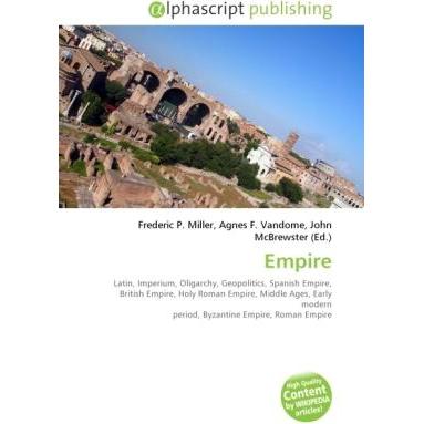 Empire, Fachbücher von Agnes F. Vandome, Frederic P. Miller, John McBrewster