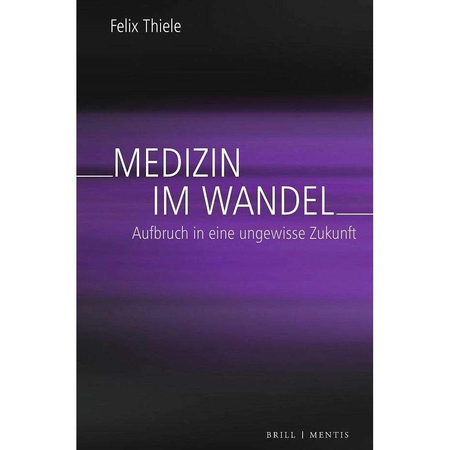 Medizin im Wandel, Sachbücher von Felix Thiele