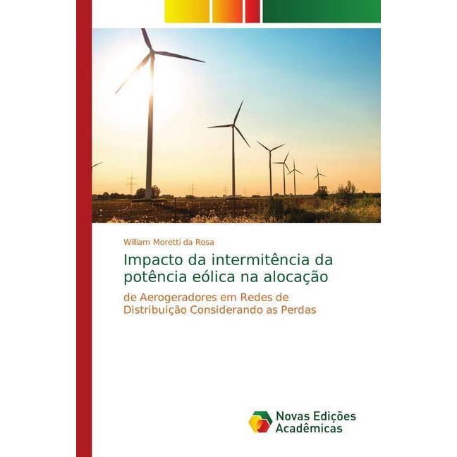 Impacto da intermitência da potência eólica na alocação, Fachbücher von William Moretti da Rosa