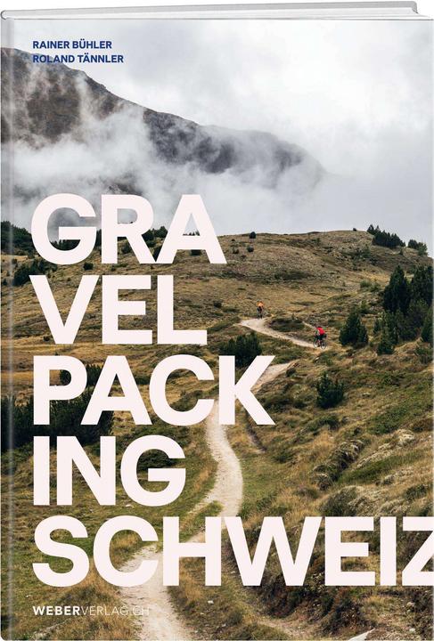 Gravelpacking Schweiz (Deutsch, Rainer Bühler, Roland Tännler, 2024)